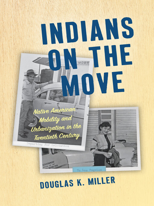 Title details for Indians on the Move by Douglas K. Miller - Available